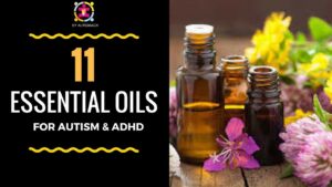 Autism and Aromatherapy: Essential Oils for Sensory Needs