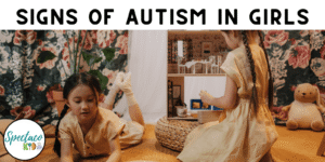 What Are the Early Signs of Autism in Girls?