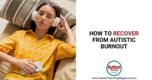Autism Parenting: How to Avoid Burnout