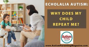 Autism and Echolalia: Why Some Children Repeat Words